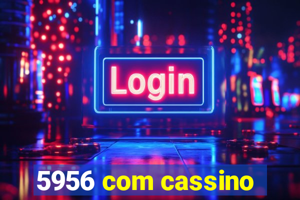 5956 com cassino